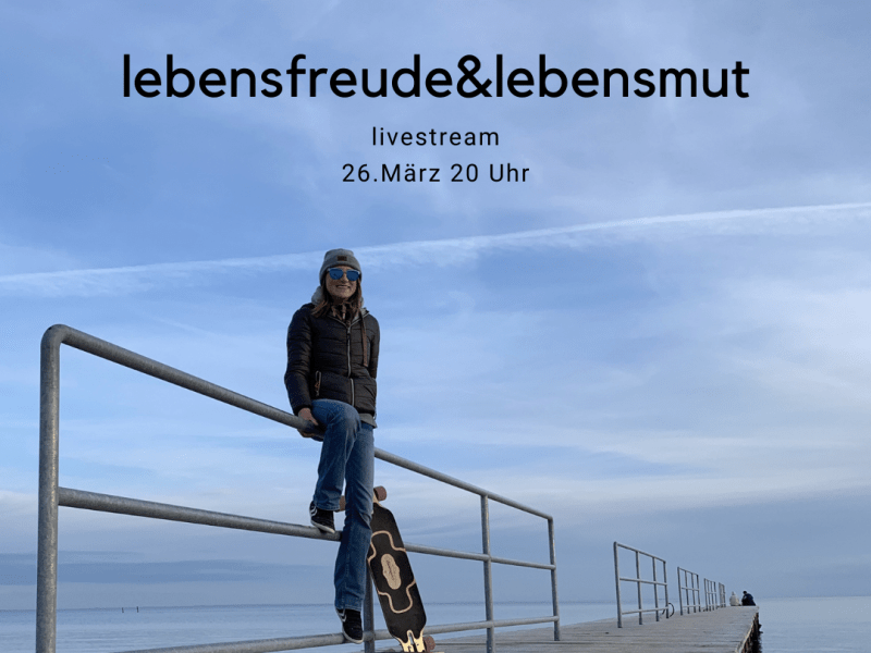 Lebensfreude&Lebensmut live