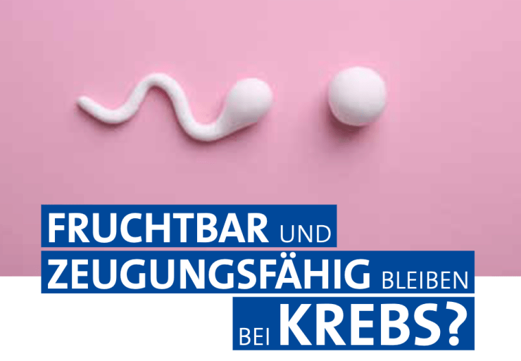 Umfrage: Fruchtbar und zeugungsfähig bleiben bei&nbsp;Krebs?